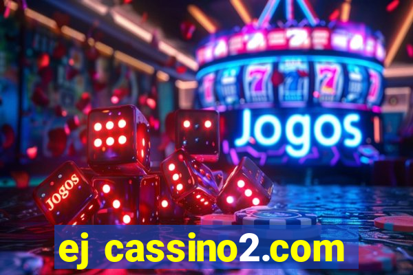 ej cassino2.com